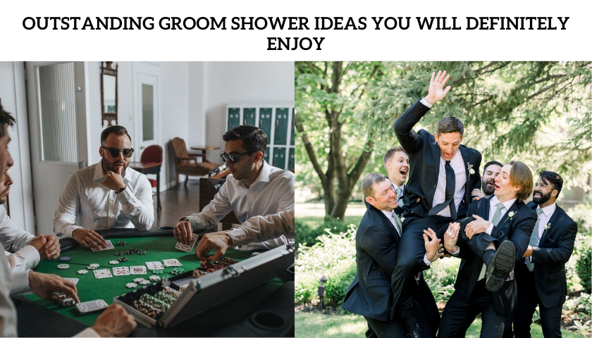 Outstanding Groom Shower Ideas You Will Definitely Enjoy