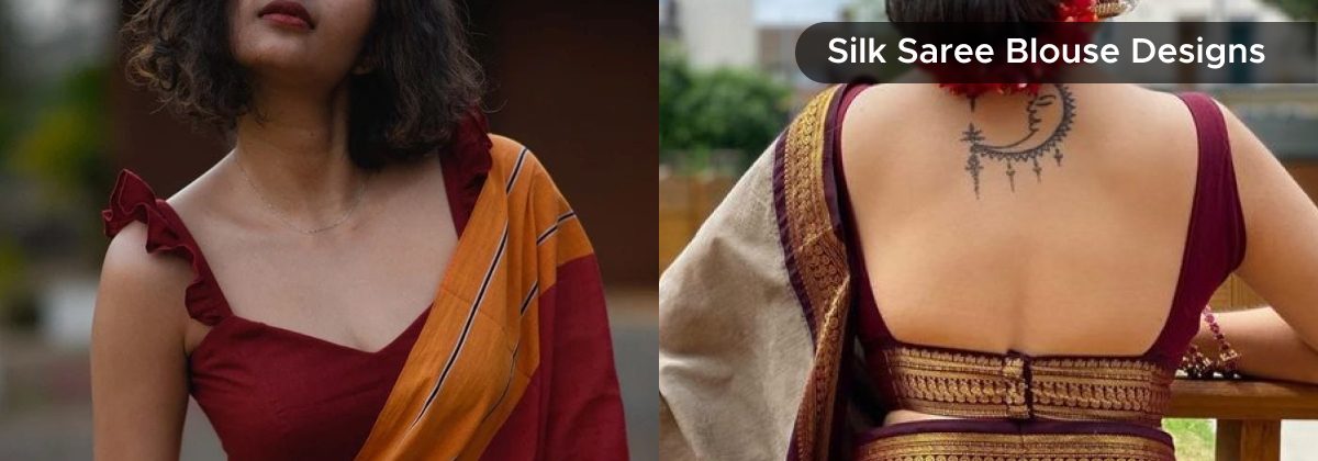 20+ Silk Saree Blouse Designs for a Stylish 2023 Look