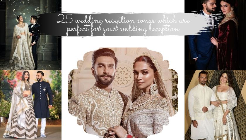 25 Wedding Reception Songs Which Are Perfect For Your Reception
