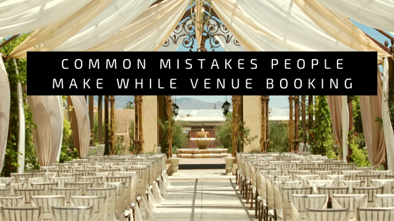 Common Mistakes People Make While venue booking