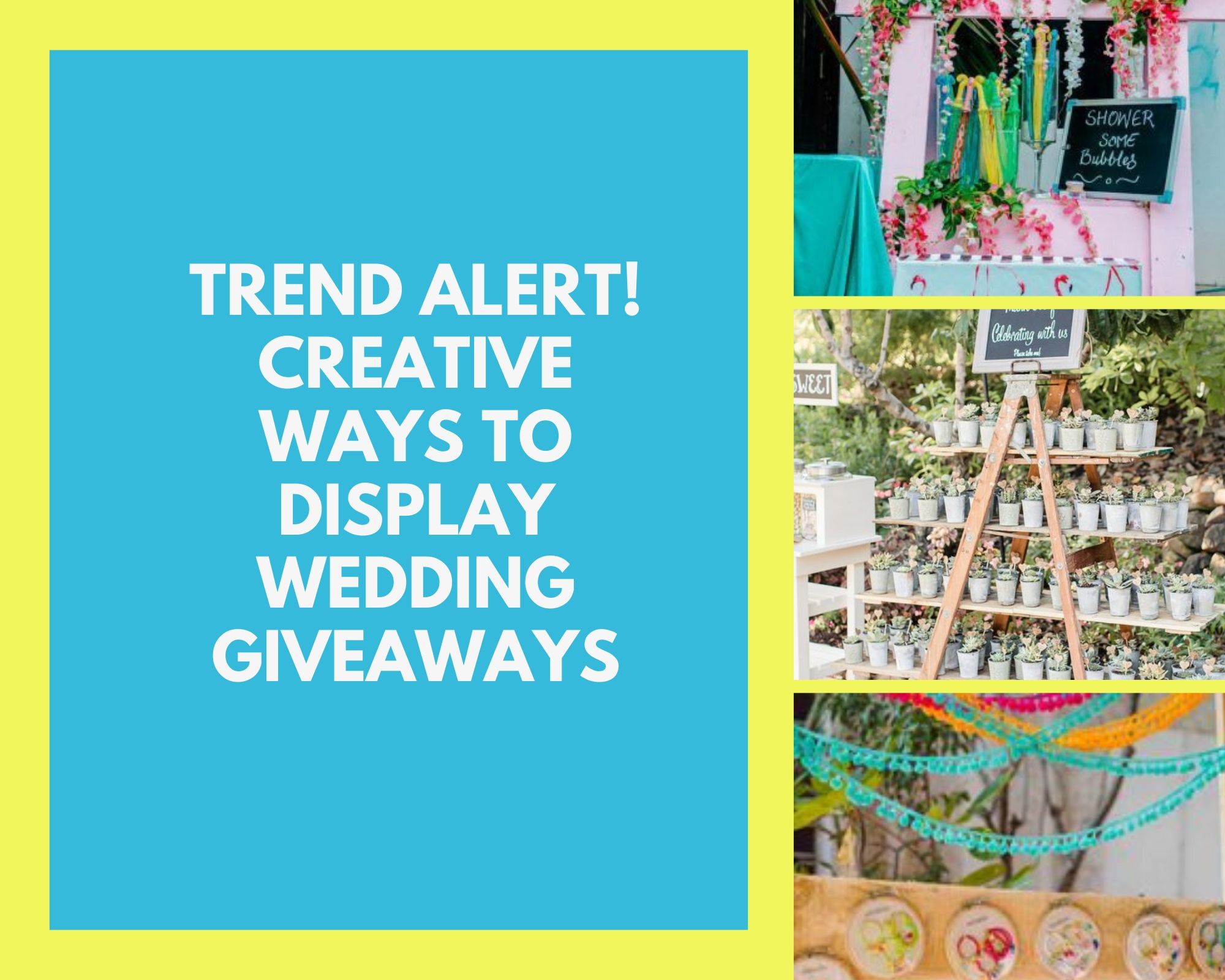 Trend Alert! Creative Ways to Display Wedding Giveaways