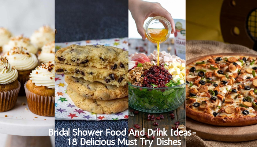 Bridal Shower Food And Drink Ideas- 18 Delicious Must Try Dishes
